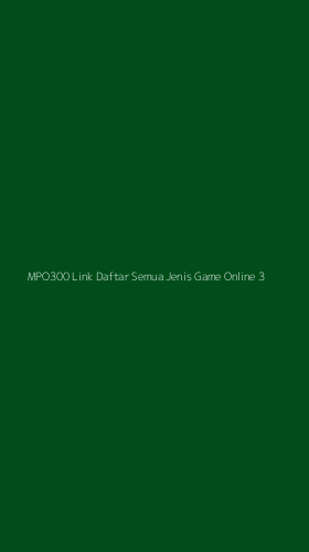 Tampilan Antarmuka Aplikasi Mpo300 Link Daftar Semua Jenis Game Online - 3