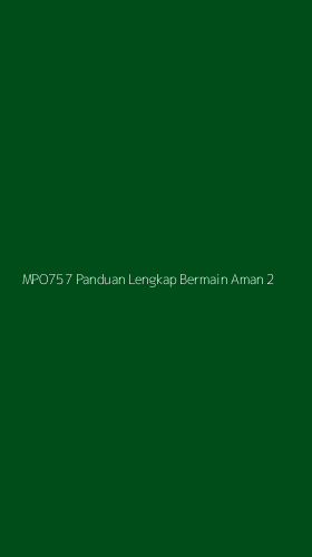 Tampilan Antarmuka Aplikasi Mpo757 Panduan Lengkap Bermain Aman - 2