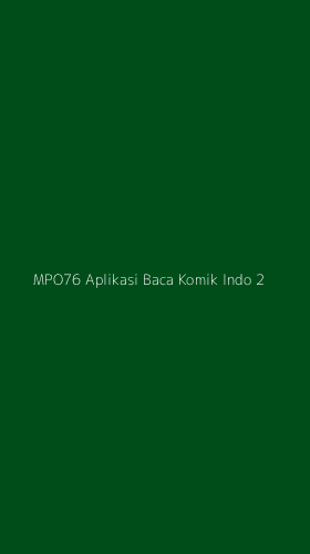 Tampilan Antarmuka Aplikasi Mpo76 Aplikasi Baca Komik Indo - 2