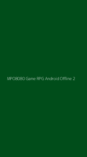 Tampilan Antarmuka Aplikasi Mpo8080 Game Rpg Android Offline - 2