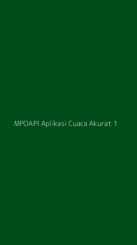Tampilan Antarmuka Aplikasi Mpoapi Aplikasi Cuaca Akurat - 1