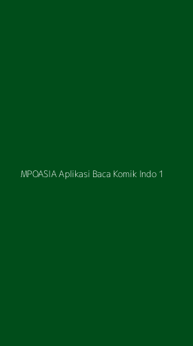 Tampilan Antarmuka Aplikasi Mpoasia Aplikasi Baca Komik Indo - 1