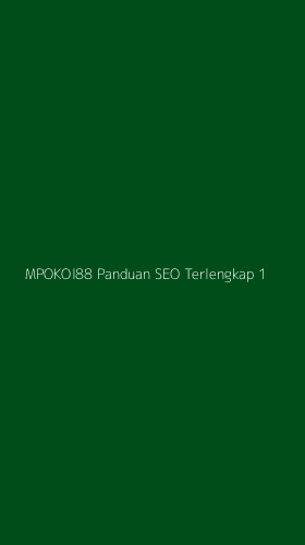 Tampilan Antarmuka Aplikasi Mpokoi88 Panduan Seo Terlengkap - 1