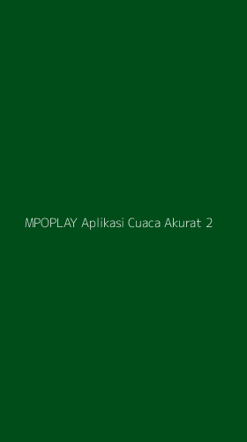 Tampilan Antarmuka Aplikasi Mpoplay Aplikasi Cuaca Akurat - 2