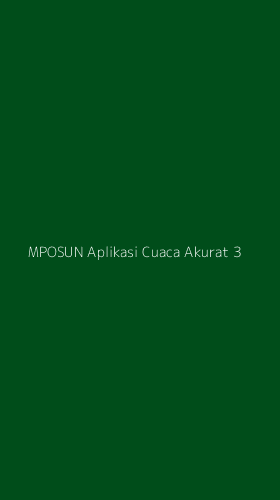 Tampilan Antarmuka Aplikasi Mposun Aplikasi Cuaca Akurat - 3