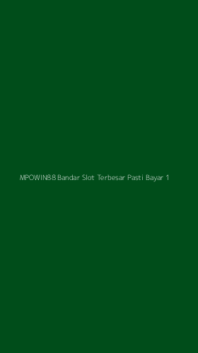 Tampilan Antarmuka Aplikasi Mpowin88 Bandar Slot Terbesar Pasti Bayar - 1