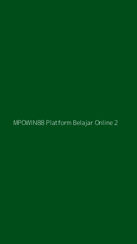 Tampilan Antarmuka Aplikasi Mpowin88 Platform Belajar Online - 2