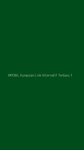 Tampilan Antarmuka Aplikasi Mpowl Kumpulan Link Alternatif Terbaru - 1