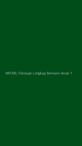 Tampilan Antarmuka Aplikasi Mpowl Panduan Lengkap Bermain Aman - 1