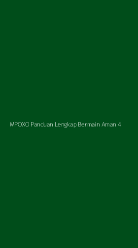 Tampilan Antarmuka Aplikasi Mpoxo Panduan Lengkap Bermain Aman - 4