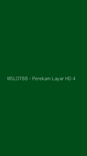 Tampilan Antarmuka Aplikasi MSLOT88 - Perekam Layar HD - 4