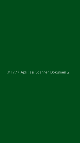 Tampilan Antarmuka Aplikasi Mt777 Aplikasi Scanner Dokumen - 2