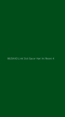 Tampilan Antarmuka Aplikasi Musik4d Link Slot Gacor Hari Ini Resmi - 4