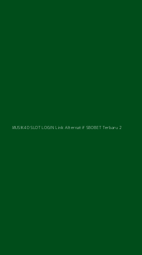 Tampilan Antarmuka Aplikasi Musik4d Slot Login Link Alternatif Sbobet Terbaru - 2