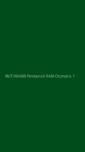 Tampilan Antarmuka Aplikasi Mutiara88 Pembersih Ram Otomatis - 1