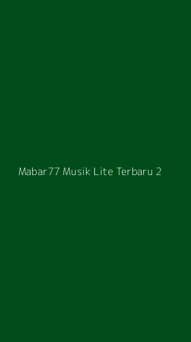 Tampilan Antarmuka Aplikasi Mabar77 Musik Lite Terbaru - 2