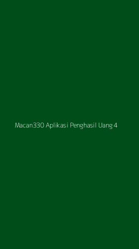 Tampilan Antarmuka Aplikasi Macan330 Aplikasi Penghasil Uang - 4