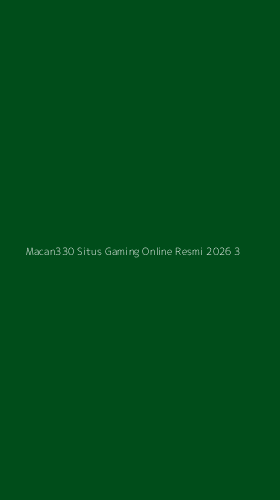 Tampilan Antarmuka Aplikasi Macan330 Situs Gaming Online Resmi 2026 - 3