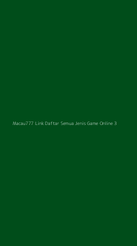 Tampilan Antarmuka Aplikasi Macau777 Link Daftar Semua Jenis Game Online - 3