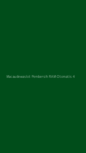 Tampilan Antarmuka Aplikasi Macaudewaslot Pembersih Ram Otomatis - 4