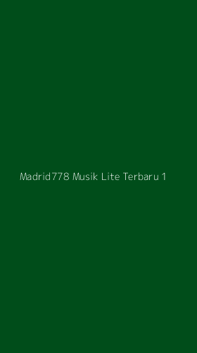 Tampilan Antarmuka Aplikasi Madrid778 Musik Lite Terbaru - 1