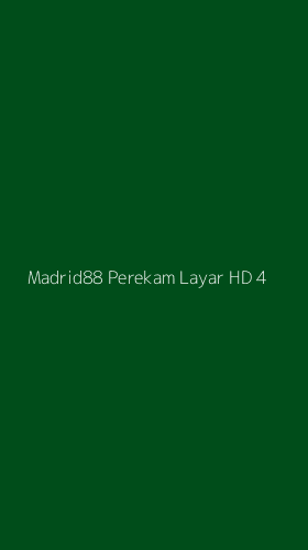 Tampilan Antarmuka Aplikasi Madrid88 Perekam Layar Hd - 4