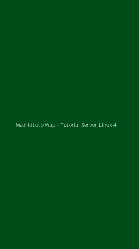 Tampilan Antarmuka Aplikasi Madridtoto Wap - Tutorial Server Linux - 4