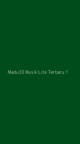 Tampilan Antarmuka Aplikasi Madu33 Musik Lite Terbaru - 1