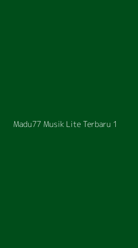 Tampilan Antarmuka Aplikasi Madu77 Musik Lite Terbaru - 1