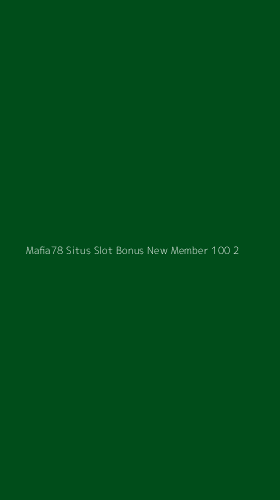Tampilan Antarmuka Aplikasi Mafia78 Situs Slot Bonus New Member 100 - 2