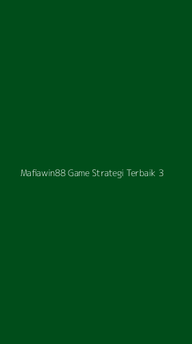Tampilan Antarmuka Aplikasi Mafiawin88 Game Strategi Terbaik - 3
