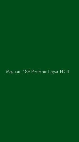 Tampilan Antarmuka Aplikasi Magnum 188 Perekam Layar Hd - 4