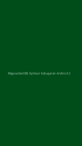 Tampilan Antarmuka Aplikasi Magnumbet88 Aplikasi Kebugaran Android - 2