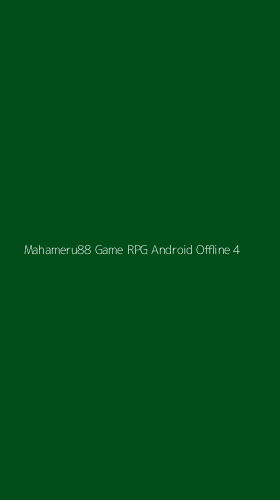 Tampilan Antarmuka Aplikasi Mahameru88 Game Rpg Android Offline - 4