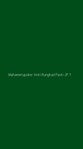 Tampilan Antarmuka Aplikasi Mahamerupoker Anti Rungkad Pasti Jp - 1