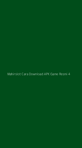 Tampilan Antarmuka Aplikasi Mahirslot Cara Download Apk Game Resmi - 4