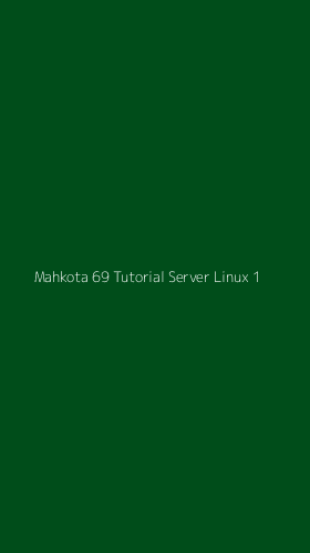 Tampilan Antarmuka Aplikasi Mahkota 69 Tutorial Server Linux - 1