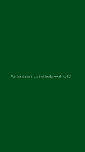 Tampilan Antarmuka Aplikasi Mainbolajalan Situs Slot Modal Awal Kecil - 2