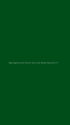 Tampilan Antarmuka Aplikasi Maintogelonline2 Online Situs Slot Modal Awal Kecil - 3