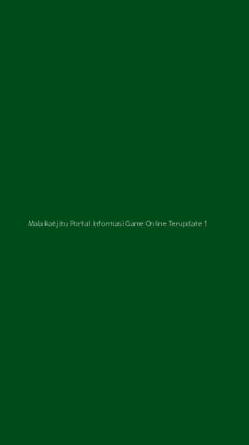 Tampilan Antarmuka Aplikasi Malaikatjitu Portal Informasi Game Online Terupdate - 1