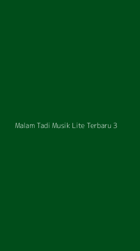Tampilan Antarmuka Aplikasi Malam Tadi Musik Lite Terbaru - 3