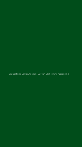 Tampilan Antarmuka Aplikasi Malamtoto Login Aplikasi Daftar Slot Resmi Android - 4