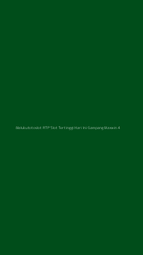 Tampilan Antarmuka Aplikasi Malukutotoslot Rtp Slot Tertinggi Hari Ini Gampang Maxwin - 4