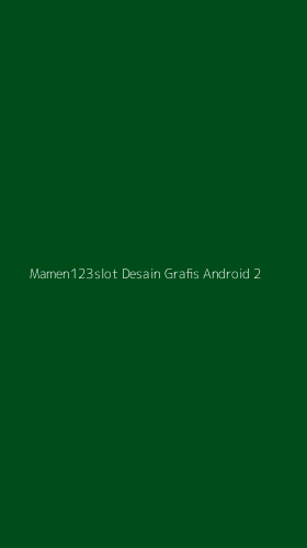 Tampilan Antarmuka Aplikasi Mamen123slot Desain Grafis Android - 2