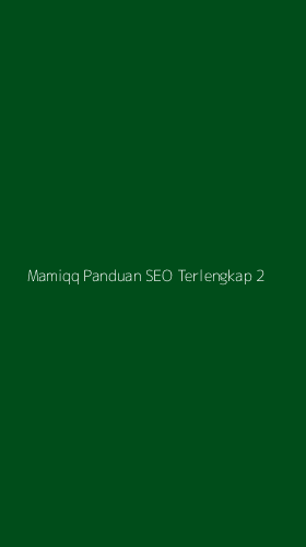 Tampilan Antarmuka Aplikasi Mamiqq Panduan Seo Terlengkap - 2