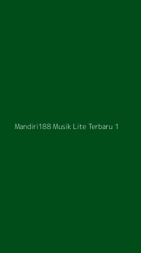 Tampilan Antarmuka Aplikasi Mandiri188 Musik Lite Terbaru - 1