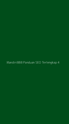 Tampilan Antarmuka Aplikasi Mandiri888 Panduan Seo Terlengkap - 4