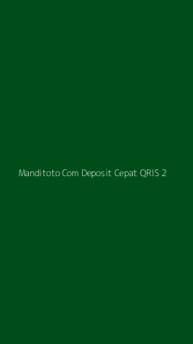 Tampilan Antarmuka Aplikasi Manditoto Com Deposit Cepat Qris - 2