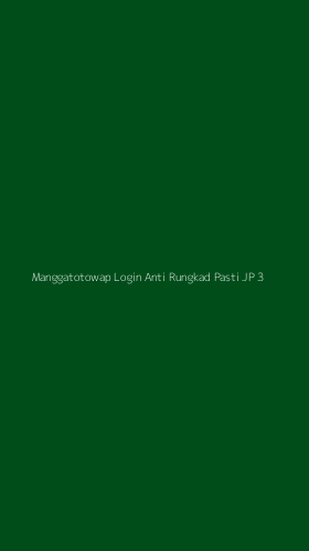 Tampilan Antarmuka Aplikasi Manggatotowap Login Anti Rungkad Pasti Jp - 3