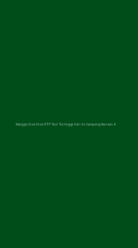 Tampilan Antarmuka Aplikasi Manggis Erek Erek Rtp Slot Tertinggi Hari Ini Gampang Maxwin - 4